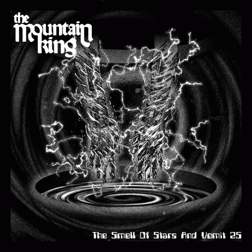 The Mountain King : The Smell of Stars and Vomit 25 The Mountain King : The Smell of Stars and Vomit 25